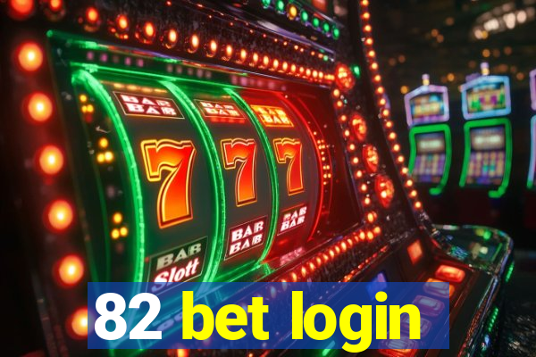 82 bet login